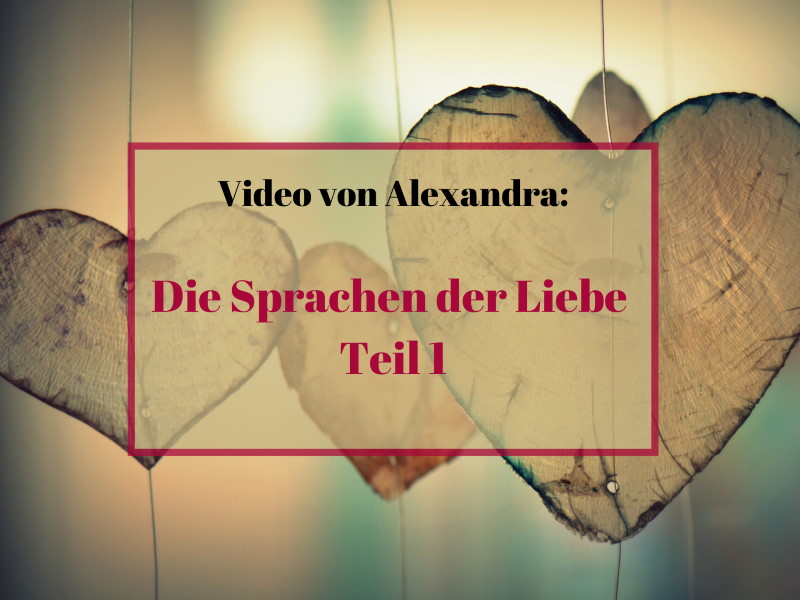 Die Sprachen der Liebe - Teil 1 Video von Alexandra Marko